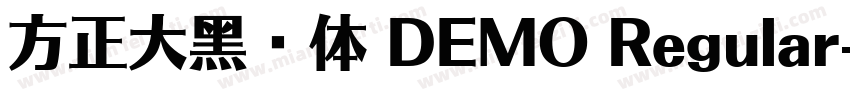 方正大黑简体 DEMO Regular字体转换